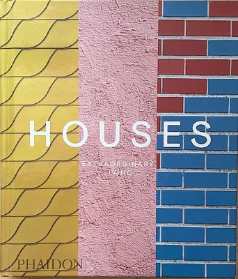 Houses: Extraordinary Living